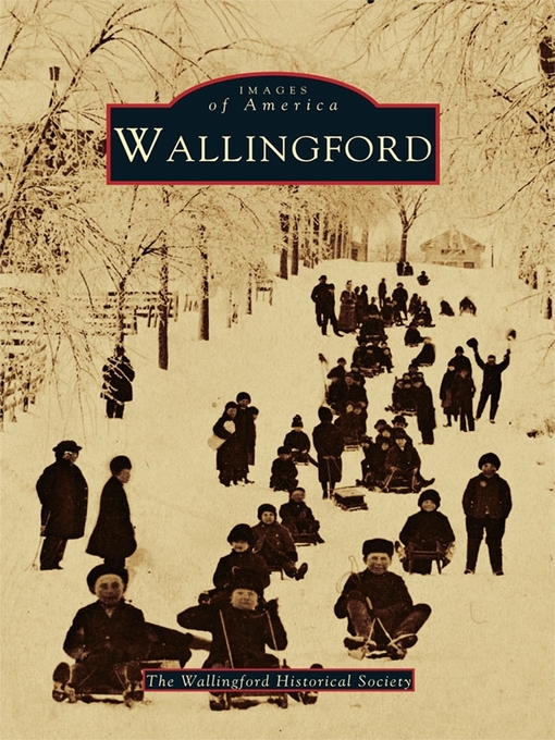 Title details for Wallingford by Wallingford Historical Society - Available